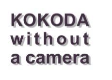 KOKODA 
without 
a camera